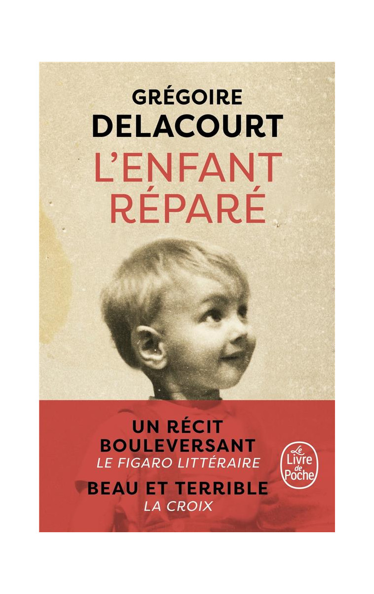 L'ENFANT REPARE - DELACOURT GREGOIRE - LGF/Livre de Poche