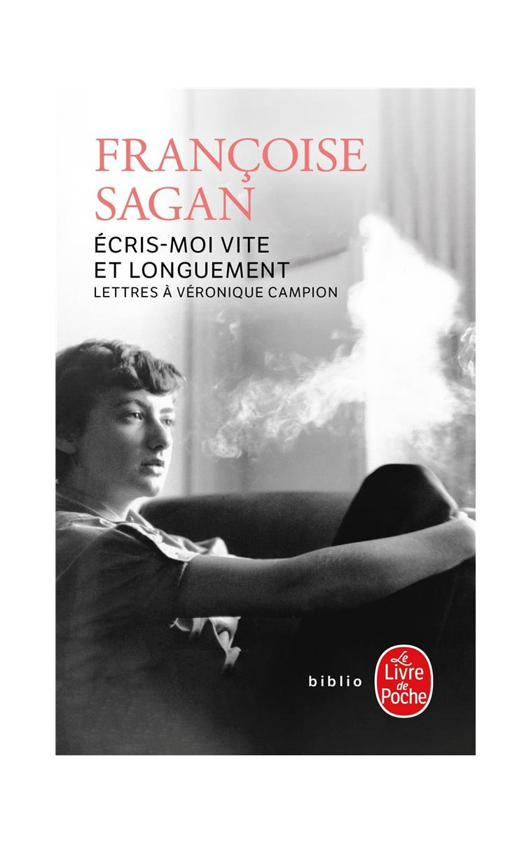 ECRIS-MOI VITE ET LONGUEMENT - SAGAN FRANCOISE - LGF/Livre de Poche