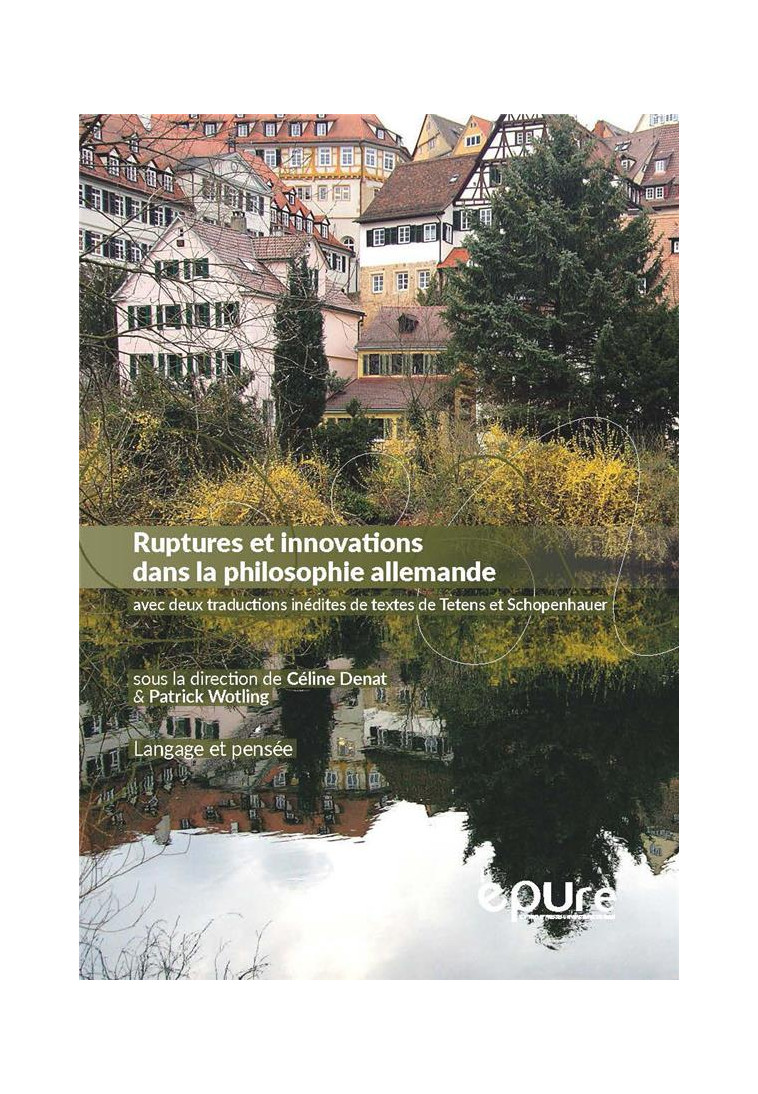 RUPTURES ET INNOVATIONS DANS LA PHILOSOPHIE ALLEMANDE - AVEC DEUX TRADUCTIONS INEDITES DE TEXTES DE - DENAT CELINE - PU REIMS