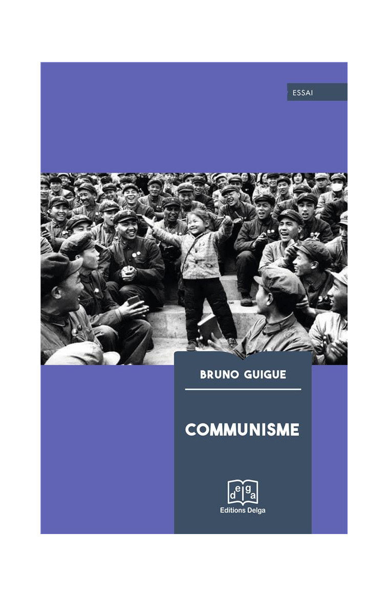 COMMUNISME - GUIGUE BRUNO - DELGA