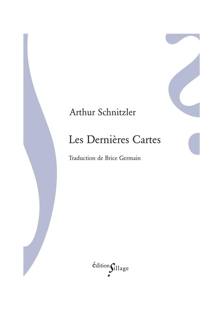 LES DERNIERES CARTES - SCHNITZLER/GERMAIN - SILLAGE