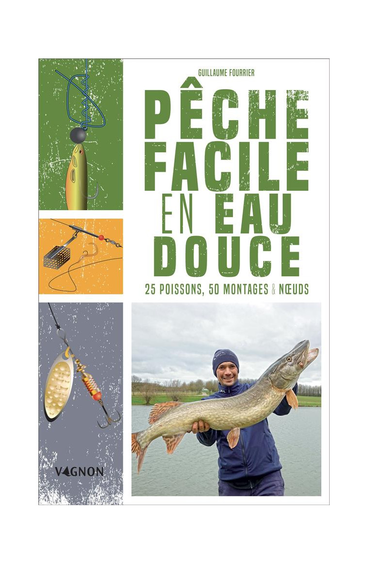 PECHE FACILE EN EAU DOUCE - FOURRIER GUILLAUME - VAGNON