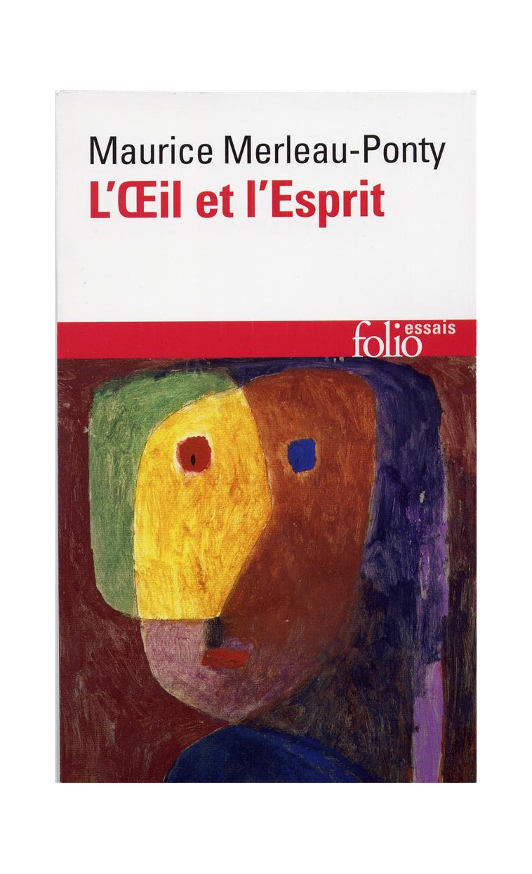 L'OEIL ET L'ESPRIT - MERLEAU-PONTY/LEFORT - GALLIMARD