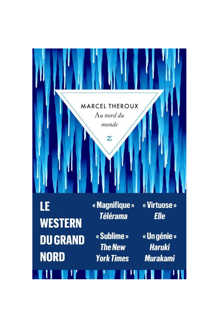 AU NORD DU MONDE - THEROUX MARCEL - ZULMA