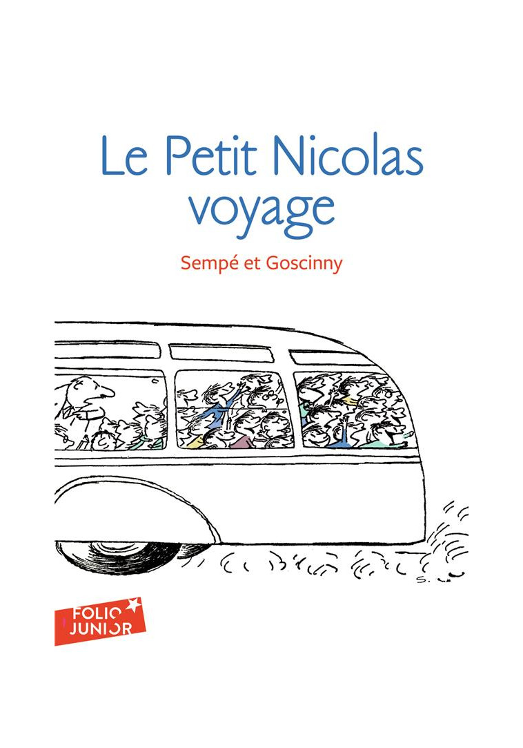 LES HISTOIRES INEDITES DU PETIT NICOLAS - T02 - LE PETIT NICOLAS VOYAGE - LES HISTOIRES INEDITES DU - GOSCINNY/SEMPE - GALLIMARD