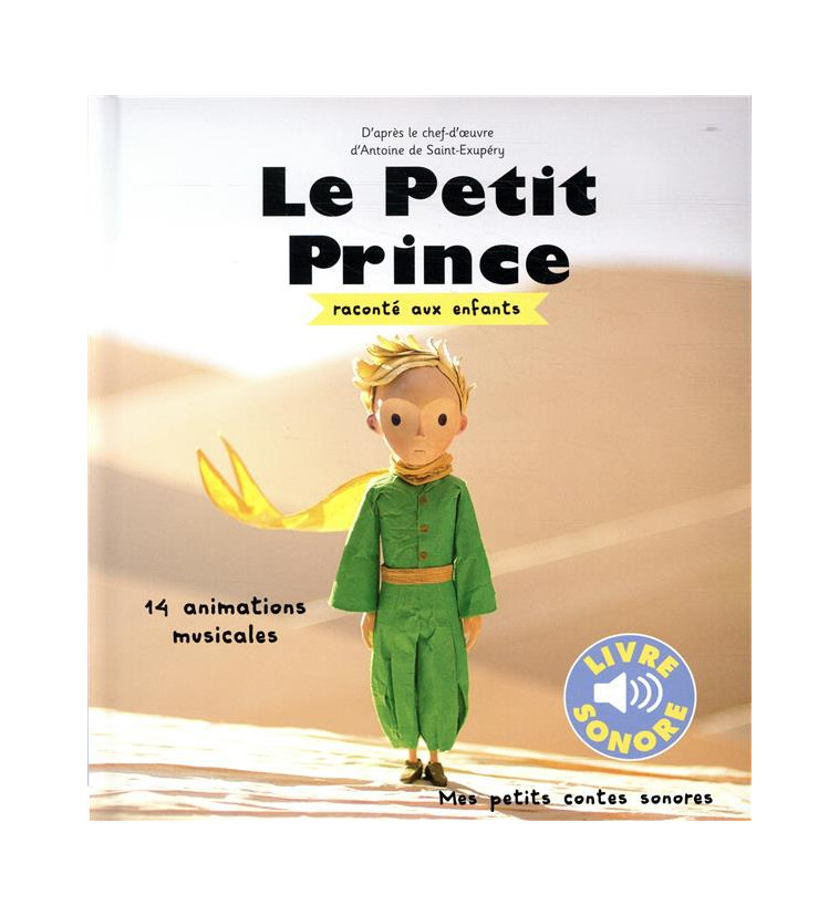 LE PETIT PRINCE RACONTE AUX ENFANTS - 14 ANIMATIONS MUSICALES - SAINT-EXUPERY A D. - NC