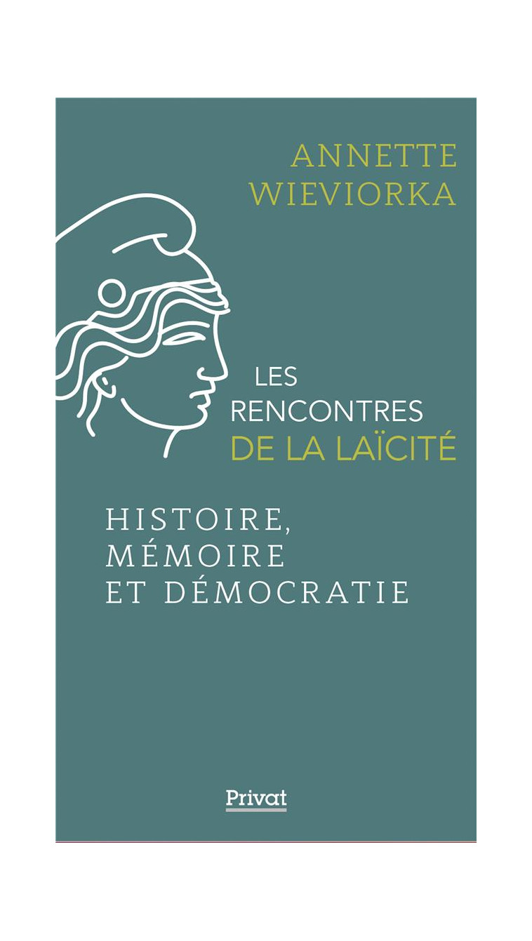 HISTOIRE, MEMOIRE ET DEMOCRATIE - LES RENCONTRES DE LA LAICITE (T.8) - WIEVIORKA ANNETTE - PRIVAT