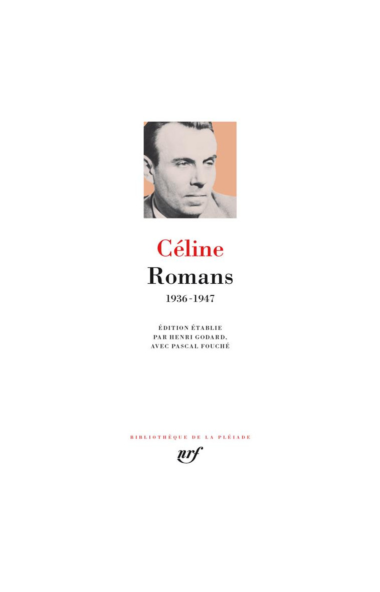 ROMANS - 1936-1947 - CELINE L-F. - GALLIMARD