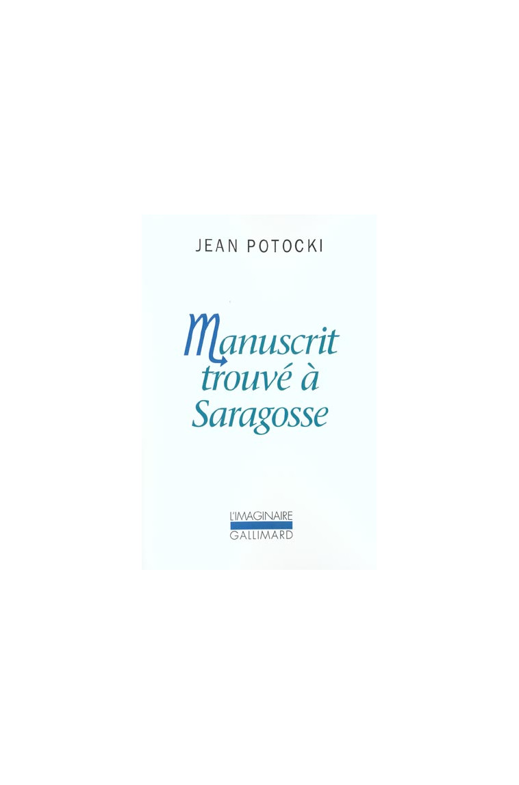 MANUSCRIT TROUVE A SARAGOSSE - POTOCKI JEAN - GALLIMARD