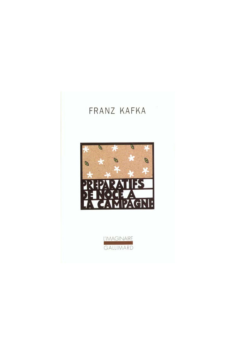 PREPARATIFS DE NOCE A LA CAMPAGNE - KAFKA FRANZ - GALLIMARD