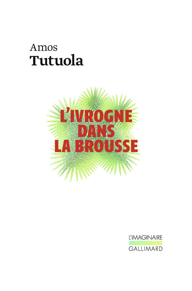 L'IVROGNE DANS LA BROUSSE - TUTUOLA AMOS - GALLIMARD