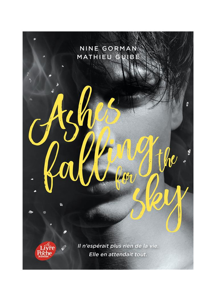 ASHES FALLING FOR THE SKY - T01 - ASHES FALLING FOR THE SKY - GORMAN/GUIBE - HACHETTE