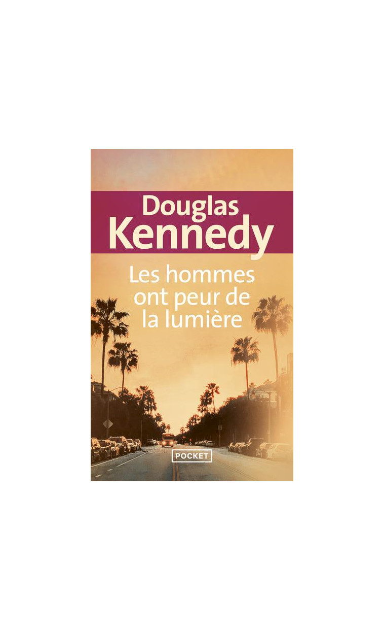 LES HOMMES ONT PEUR DE LA LUMIERE - KENNEDY DOUGLAS - POCKET