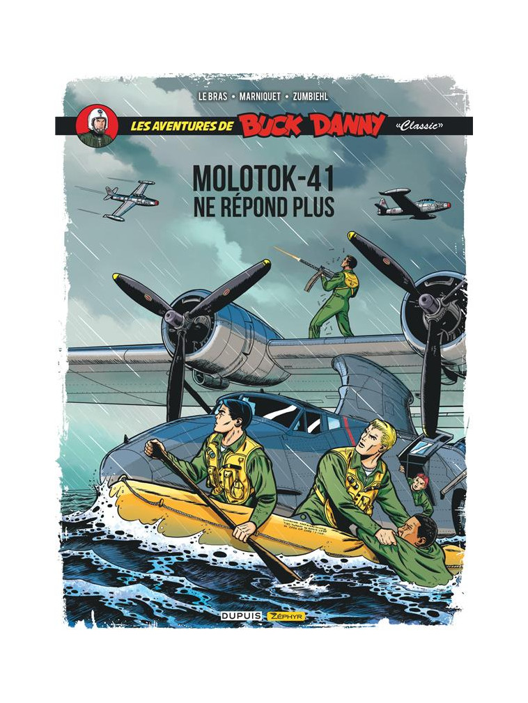 BUCK DANNY CLASSIC - TOME 10 - MOLOTOK-41 NE REPOND PLUS - ZUMBIEHL FREDERIC - ZEPHYR