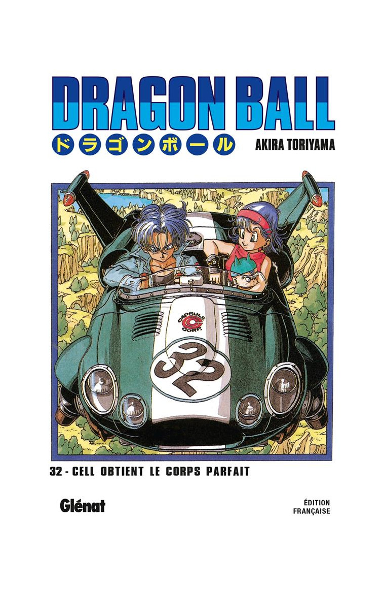 DRAGON BALL - EDITION ORIGINALE - TOME 32 - CELL OBTIENT LE CORPS PARFAIT !! - TORIYAMA AKIRA - Glénat