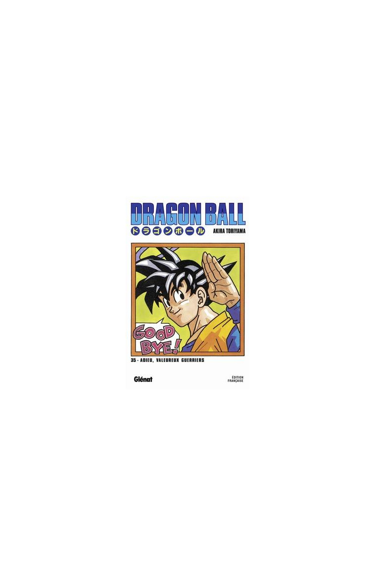 DRAGON BALL - EDITION ORIGINALE - TOME 35 - ADIEU, VALEUREUX GUERRIERS - TORIYAMA AKIRA - Glénat