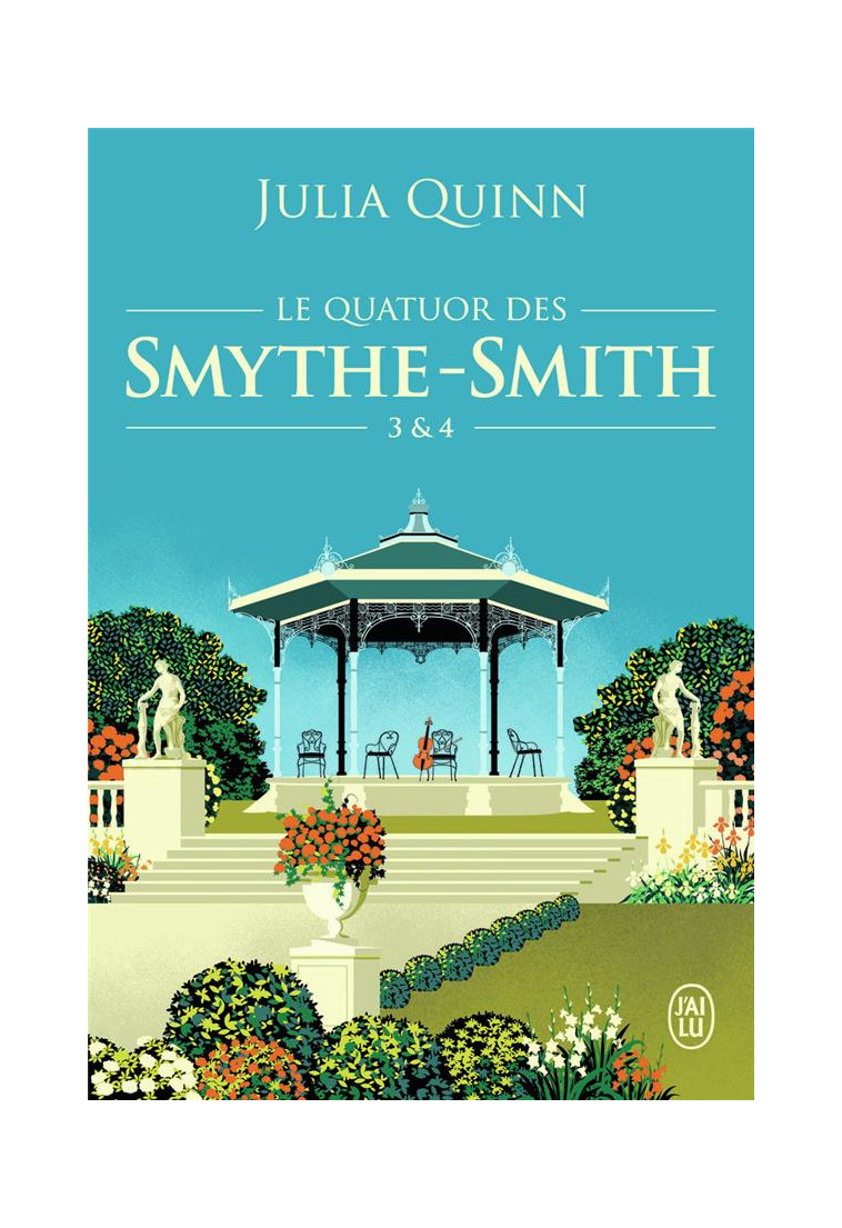 LE QUATUOR DES SMYTHE-SMITH - TOMES 3 & 4 - QUINN JULIA - J'AI LU