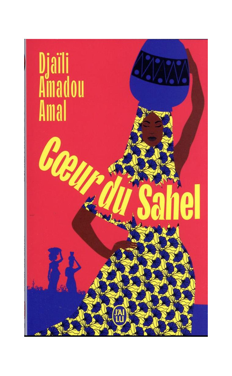 COEUR DU SAHEL - AMADOU AMAL DJAILI - J'AI LU