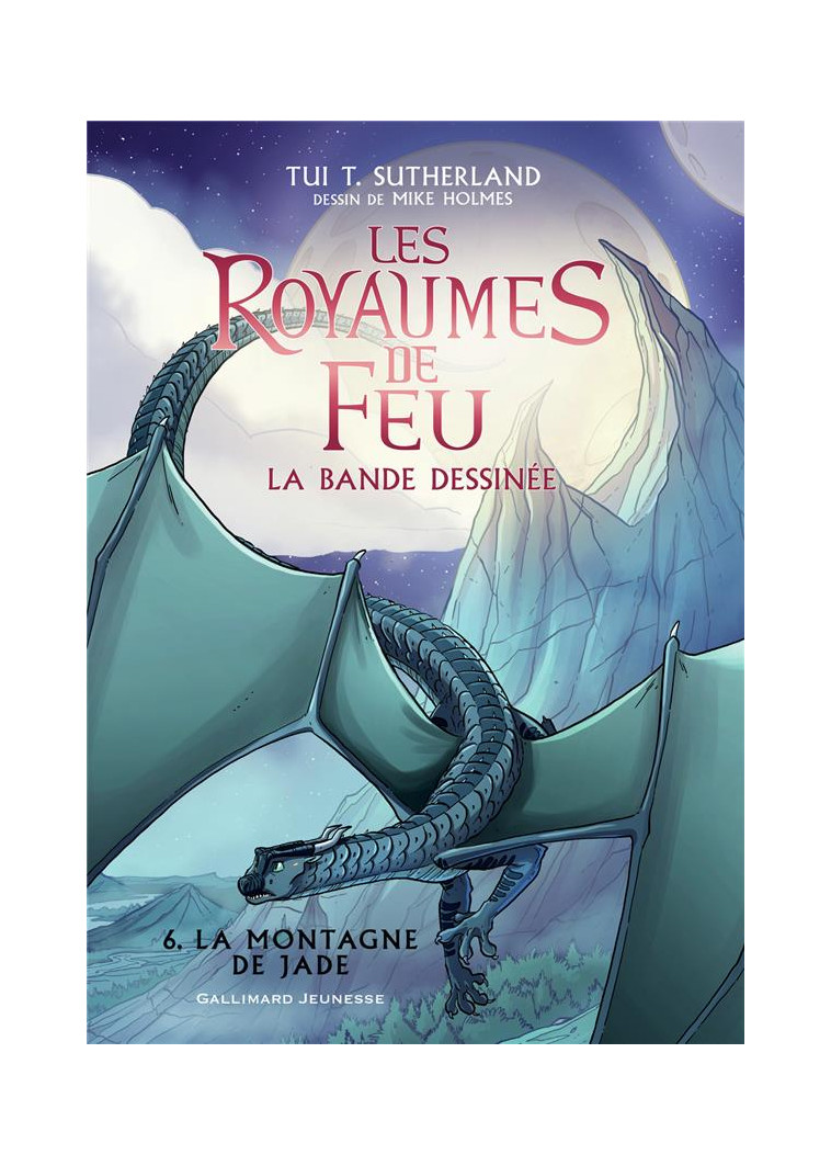 LES ROYAUMES DE FEU - VOL06 - LA BANDE DESSINEE-LA MONTAGNE DE JADE - SUTHERLAND/HOLMES - GALLIMARD