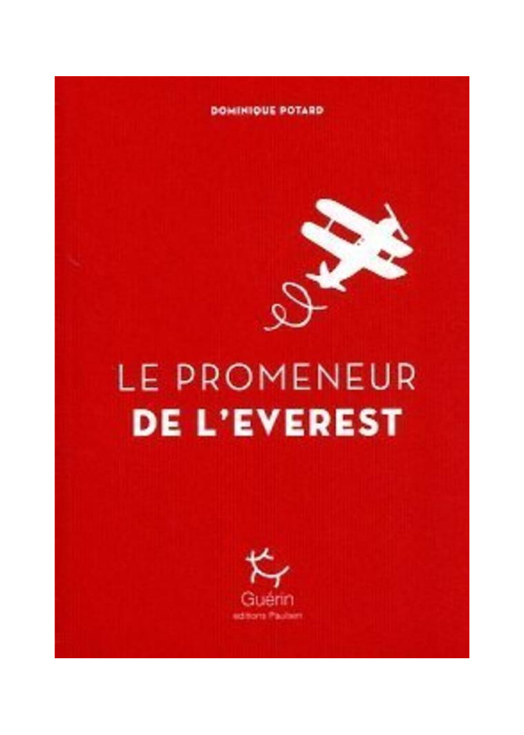 LE PROMENEUR DE L-EVEREST - POTARD DOMINIQUE - GUERIN