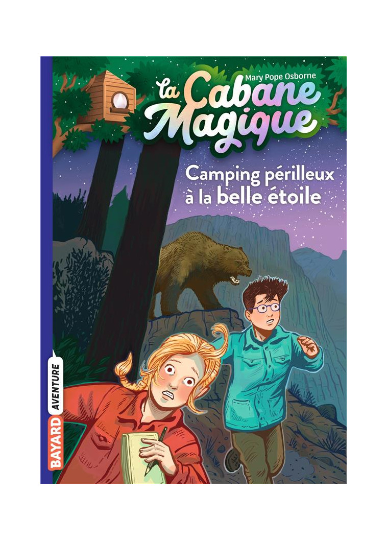 LA CABANE MAGIQUE, TOME 56 - CAMPING PERILLEUX A LA BELLE ETOILE - POPE OSBORNE/MASSON - BAYARD JEUNESSE