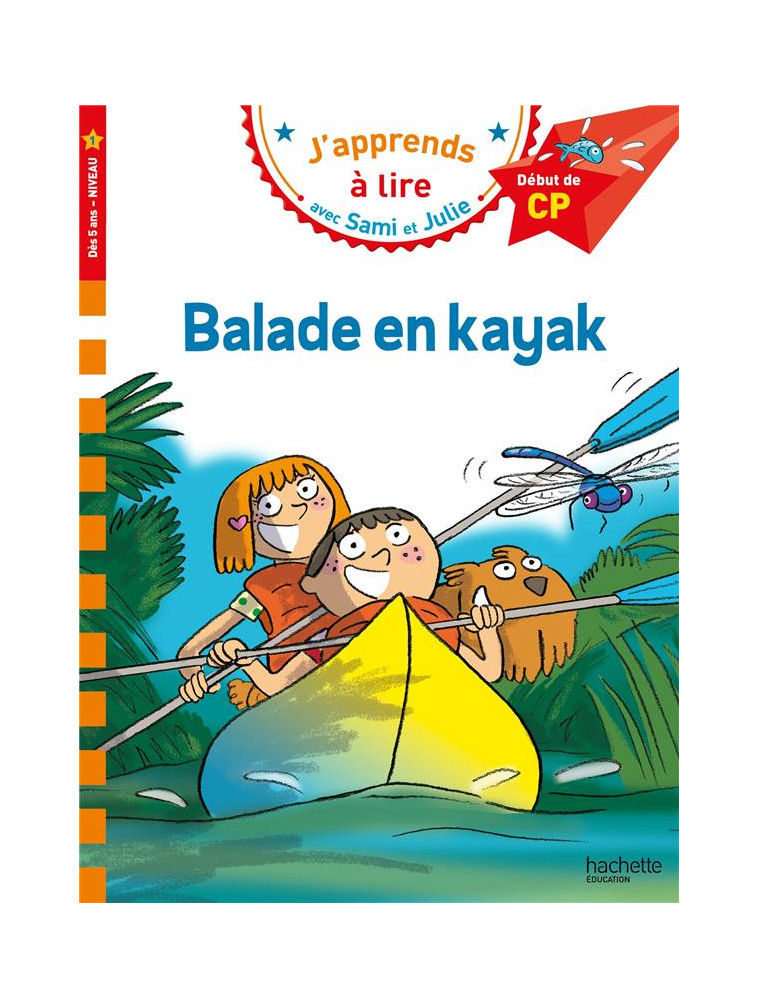 SAMI ET JULIE CP NIVEAU 1 - BALADE EN KAYAK - BONTE/ZEEGERS - HACHETTE