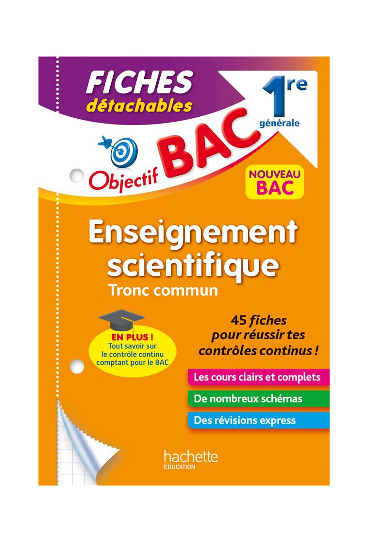 OBJECTIF BAC FICHES ENSEIGNEMENT SCIENTIFIQUE 1RE GENERALE - THAU/BINZ/DESSAINT - HACHETTE