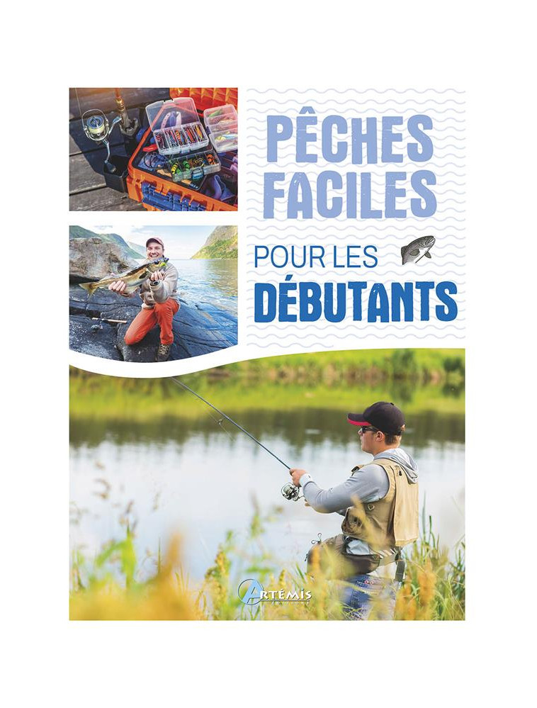 PECHES FACILES POUR LES DEBUTANTS - COLLECTIF - ARTEMIS