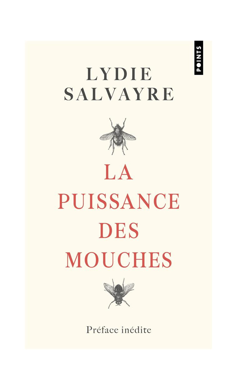 LA PUISSANCE DES MOUCHES - SALVAYRE LYDIE - POINTS