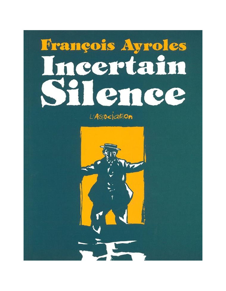 INCERTAIN SILENCE - AYROLES FRANCOIS - JC MENU