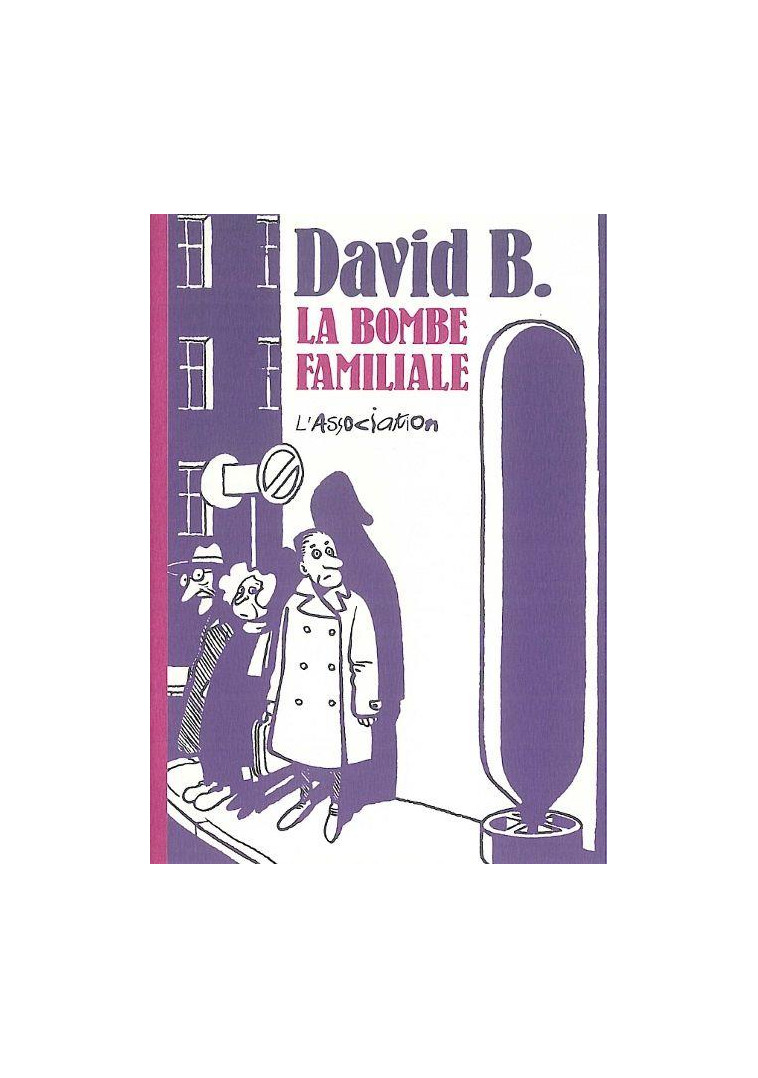 LA BOMBE FAMILIALE - DAVID B - ASSOCIATION