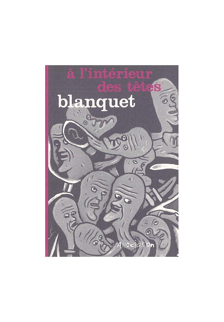 A L-INTERIEUR DES TETES - BLANQUET STEPHANE - ASSOCIATION