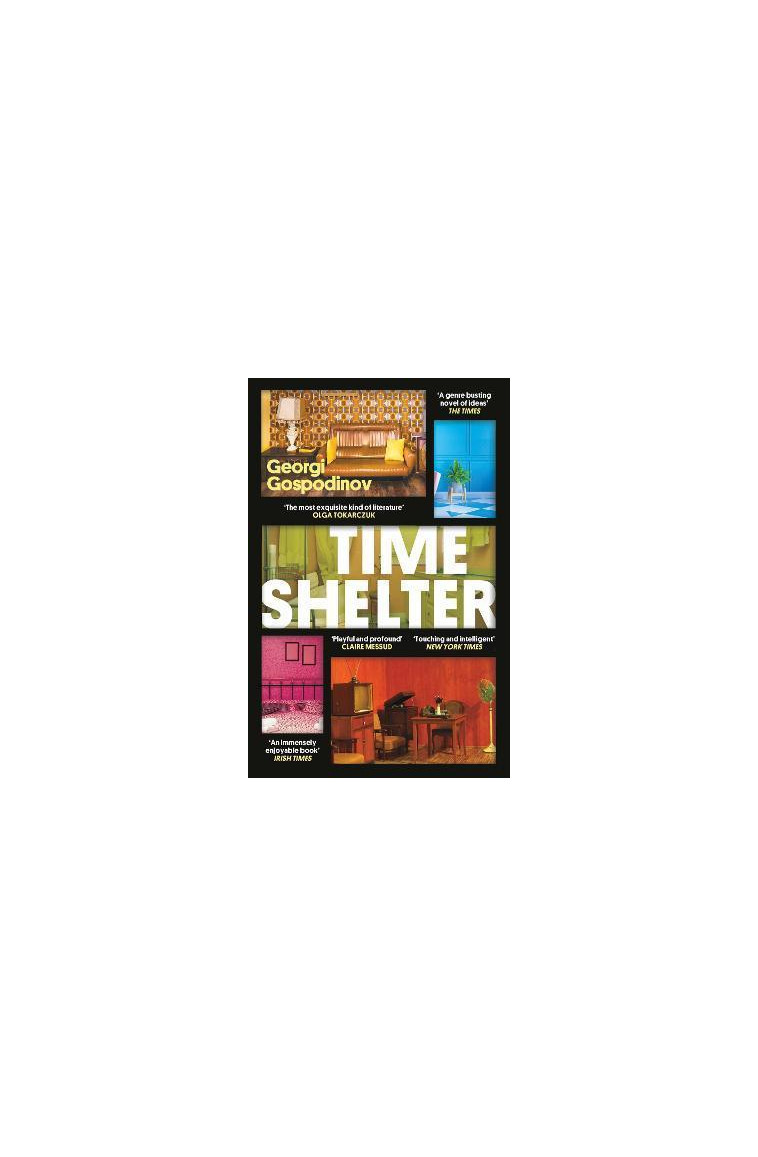TIME SHELTER : WINNER OF THE INTERNATIONAL BOOKER PRIZE 2023 - GOSPODINOV , GEORGI - NC