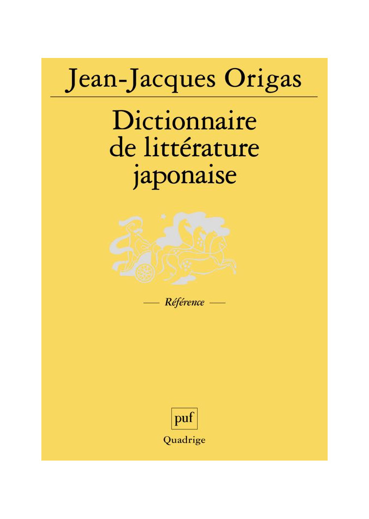 DICTIONNAIRE DE LITTERATURE JAPONAISE - ORIGAS JEAN-JACQUES - PUF