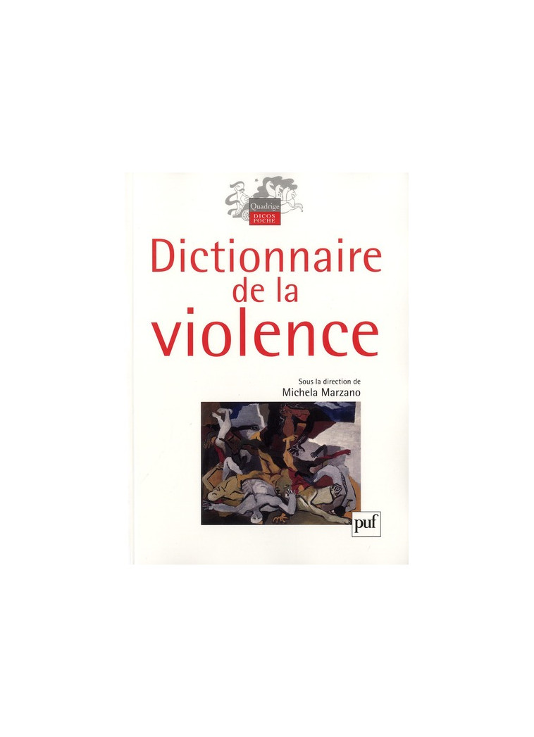 DICTIONNAIRE DE LA VIOLENCE - MARZANO MICHELA - PUF