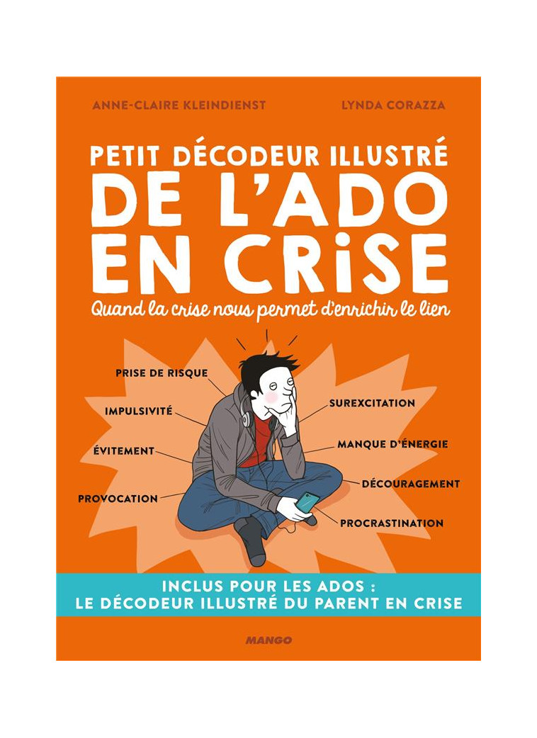 PETIT DECODEUR ILLUSTRE DE L-ADO EN CRISE - QUAND LA CRISE NOUS PERMET D-ENRICHIR LE LIEN - KLEINDIENST/CORAZZA - MANGO