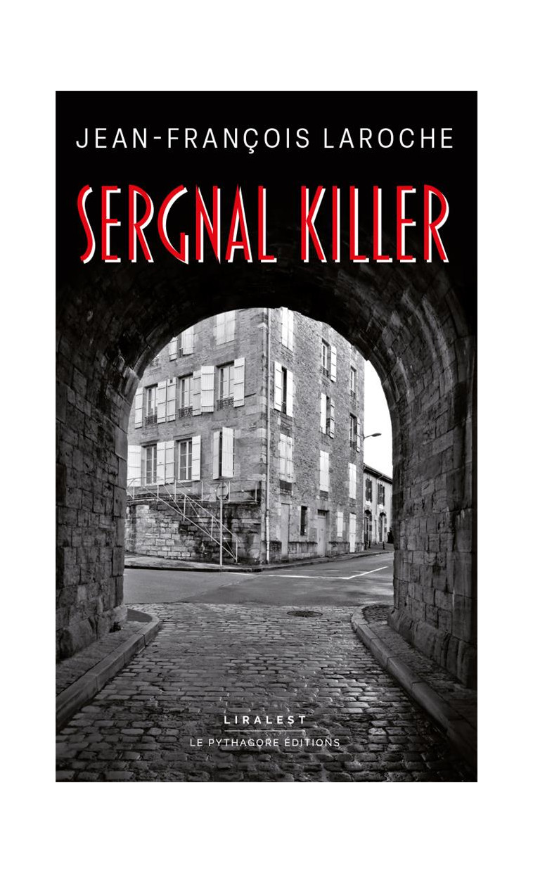 SERGNAL KILLER - LAROCHE J-F. - LE PYTHAGORE