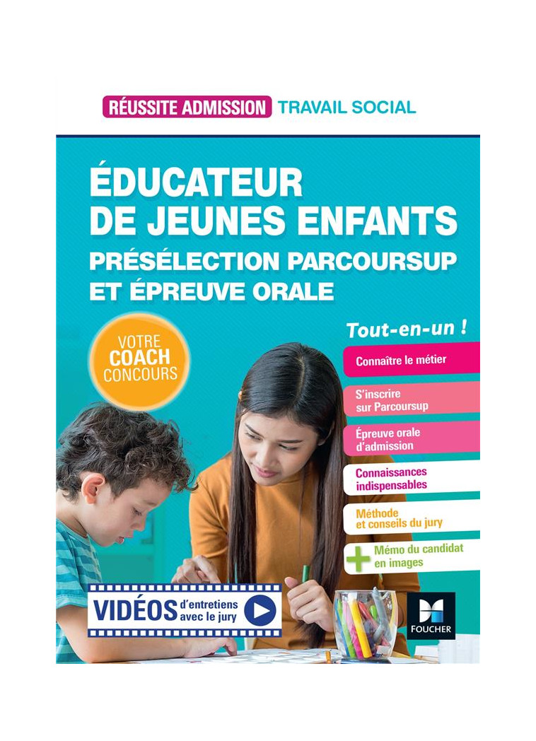 REUSSITE ADMISSION - EDUCATEUR DE JEUNES ENFANTS (EJE) - PRESELECTION PARCOURSUP ET EPREUVE ORALE - ABCHICHE/FLEURY - FOUCHER