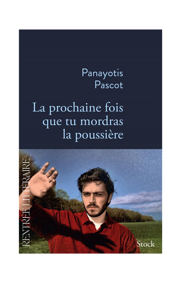 LA PROCHAINE FOIS QUE TU MORDRAS LA POUSSIERE - PASCOT PANAYOTIS - STOCK