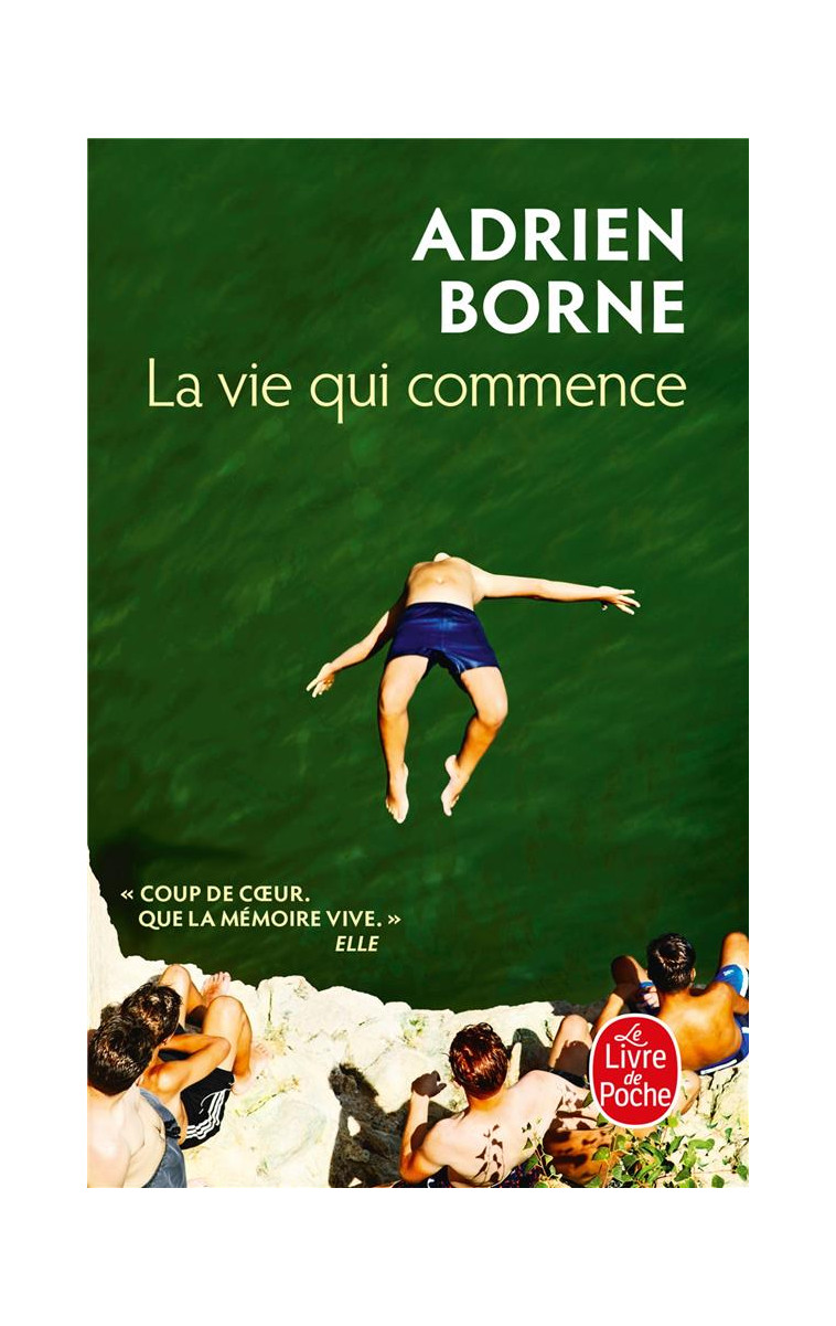 LA VIE QUI COMMENCE - BORNE ADRIEN - LGF/Livre de Poche