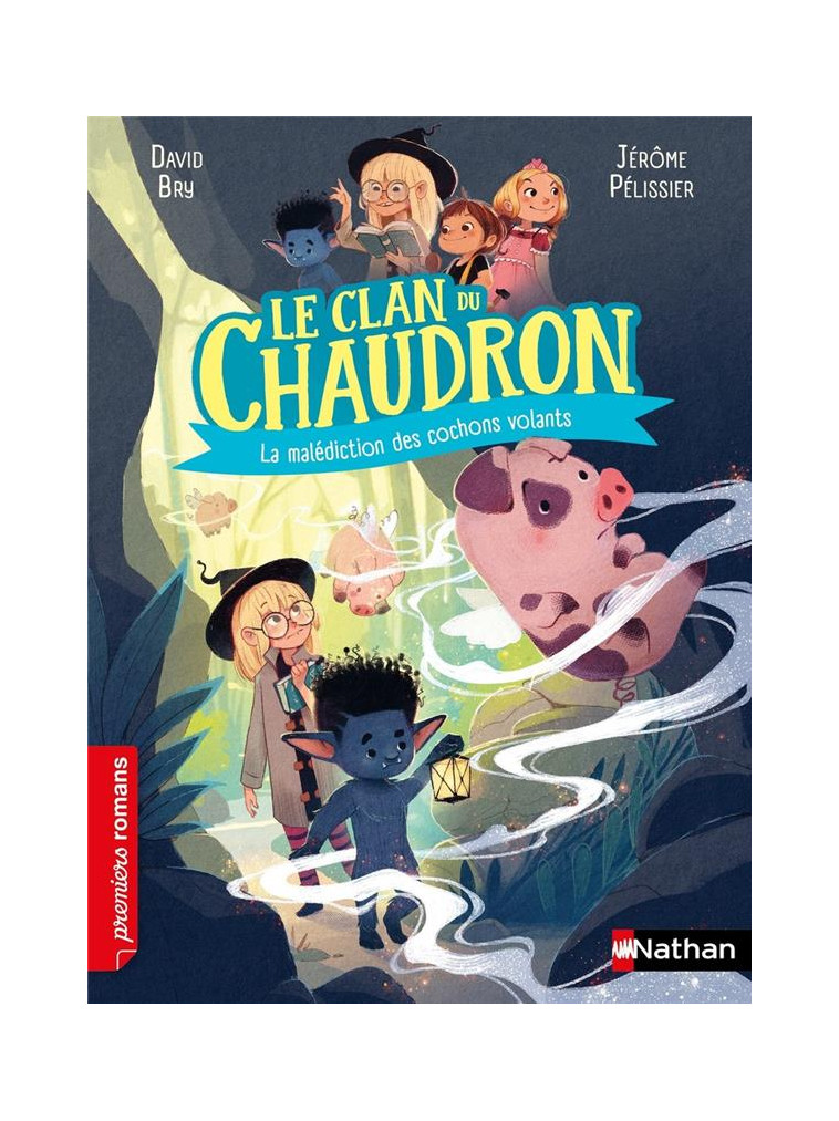 LE CLAN DU CHAUDRON: LA MALEDICTION DES COCHONS VOLANTS - BRY/PELISSIER - CLE INTERNAT