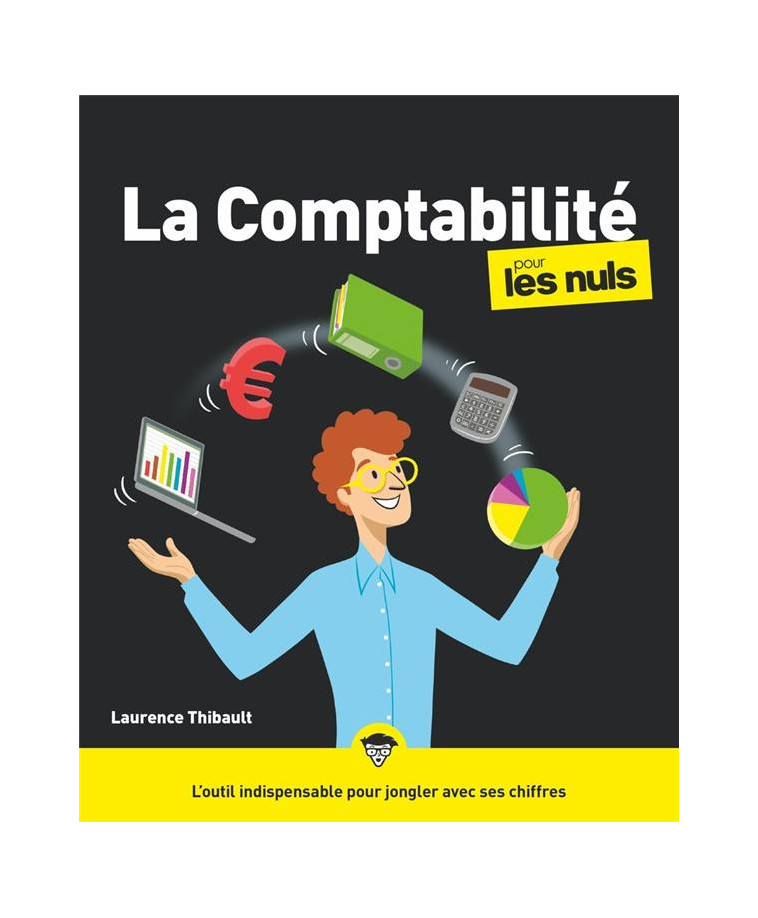 LA COMPTABILITE POUR LES NULS, GRAND FORMAT, 2E ED - THIBAULT LAURENCE - FIRST