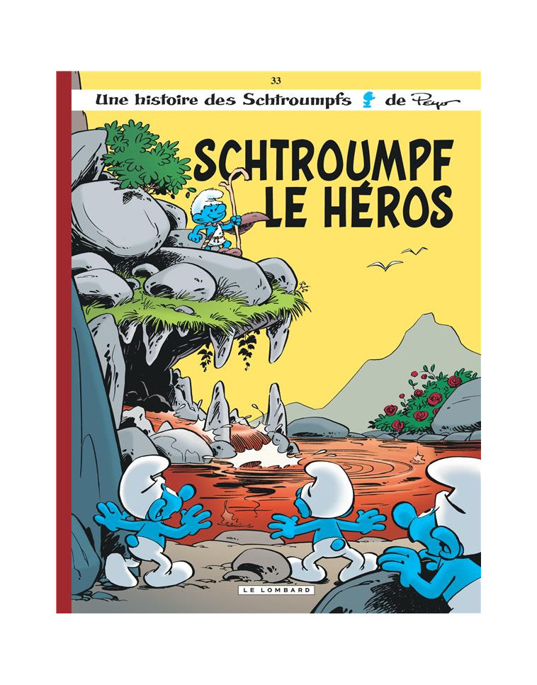 LES SCHTROUMPFS LOMBARD - TOME 33 - SCHTROUMPF LE HEROS - PEYO/DE CONINCK - Le Lombard