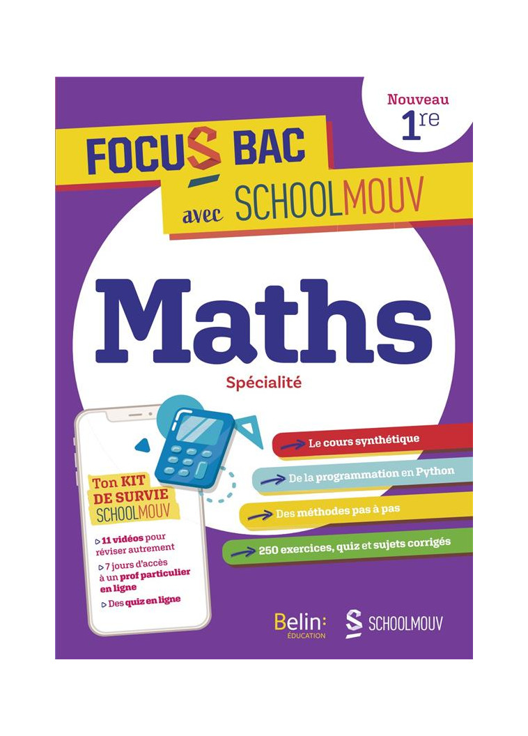 FOCUS BAC MATHS SPECIALITE PREMIERE - DECROCHE TON BAC AVEC SCHOOLMOUV ! - ASSAD/GALFARD - BELIN