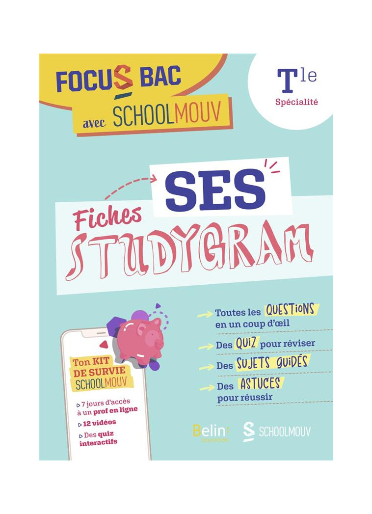 FOCUS BAC FICHES SES (TERMINALE SPECIALITE) - DECROCHE TON BAC AVEC SCHOOLMOUV GRACE AUX STUDYGRAM ! - FRAISSE D-OLIMPIO ST - BELIN