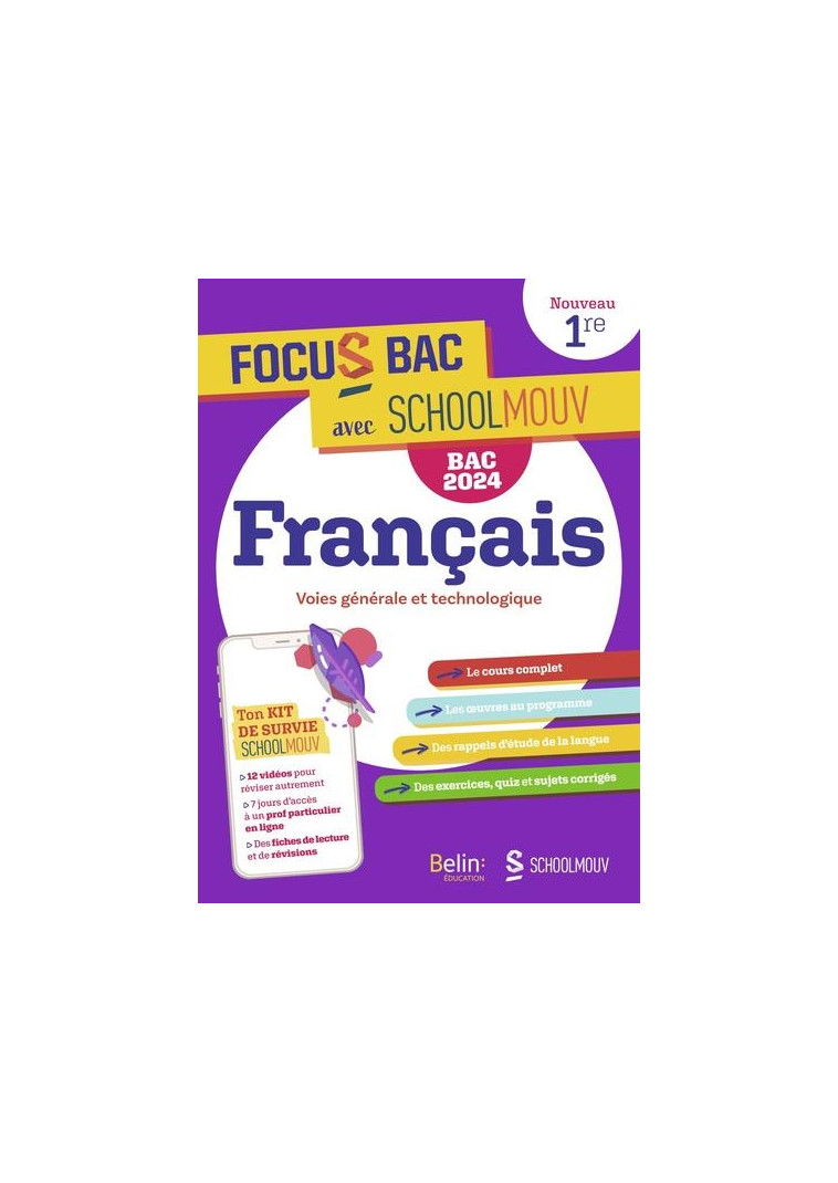 FOCUS BAC FRANCAIS PREMIERE - NOUVELLE EDITION BAC 2024 - DECROCHE TON BAC AVEC SCHOOLMOUV ! - KUTUKDJIAN GARANCE - BELIN