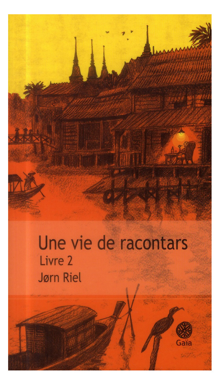 UNE VIE DE RACONTARS - LIVRE 2 - RIEL/TANQUERELLE - Gaïa