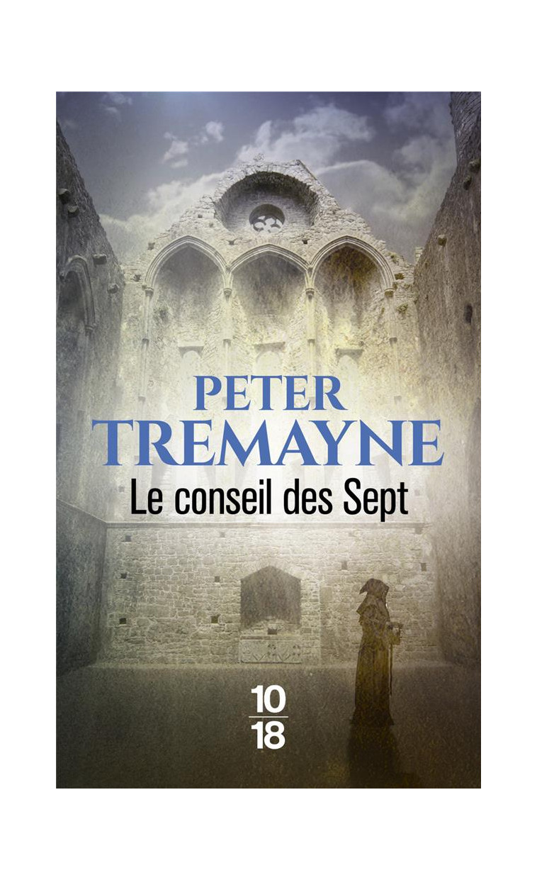 LE CONSEIL DES SEPT - TREMAYNE PETER - 10 X 18