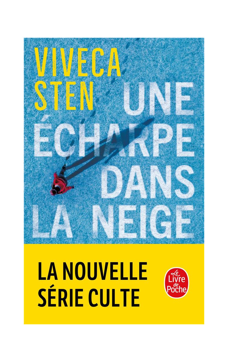 UNE ECHARPE DANS LA NEIGE - STEN VIVECA - LGF/Livre de Poche