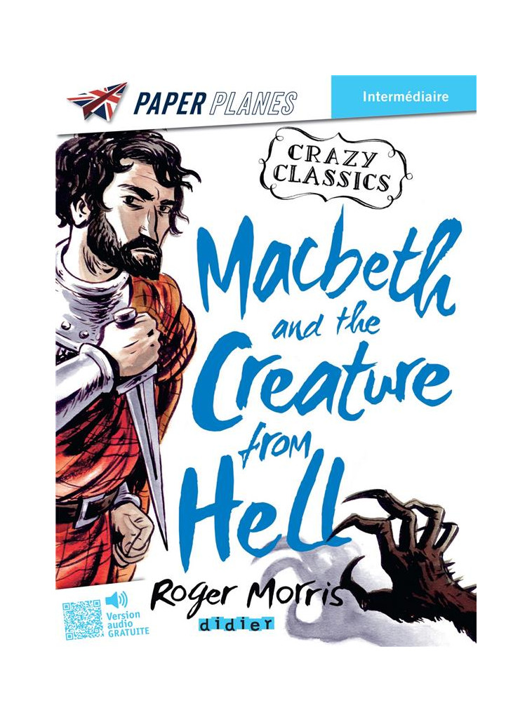 MACBETH AND THE CREATURE FROM HELL - LIVRE + MP3 - ED. 2023 - COOK/MORRIS - DIDIER